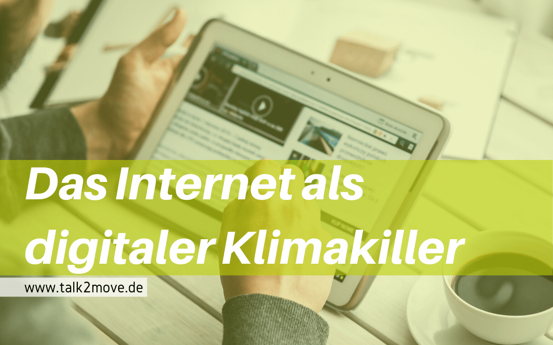 talk2move Blog - das Internet als digitaler Klimakiller
