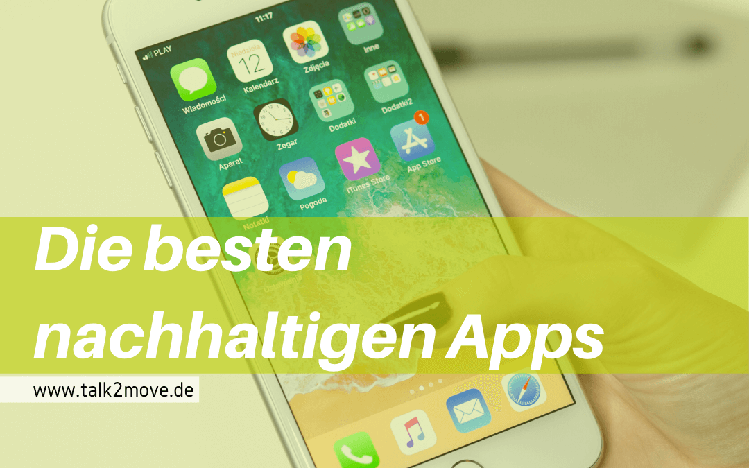 talk2move Blog - die besten nachhaltigen Apps