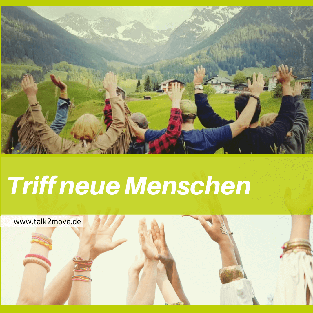 talk2move Blog - Triff neue Menschen - talk2move Kontakte