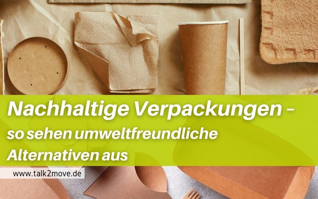 Nachhaltige Verpackungen Alternativen