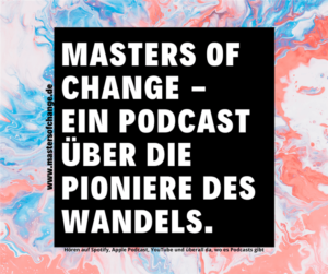 Umwelt-Podcast Masters of Change