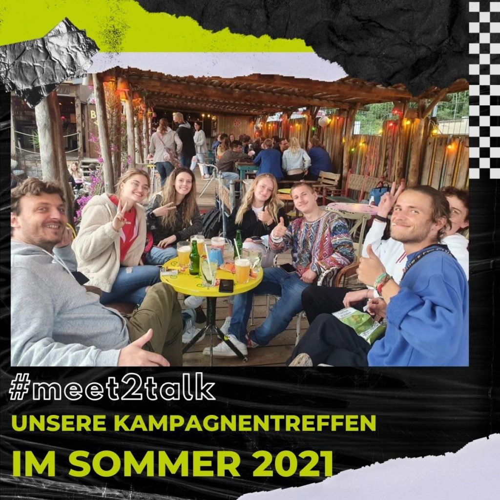 meet2talk - Unsere Kampagnentreffen im Sommer 2021
